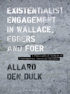 cover image of Existentialist Engagement in Wallace, Eggers and Foer